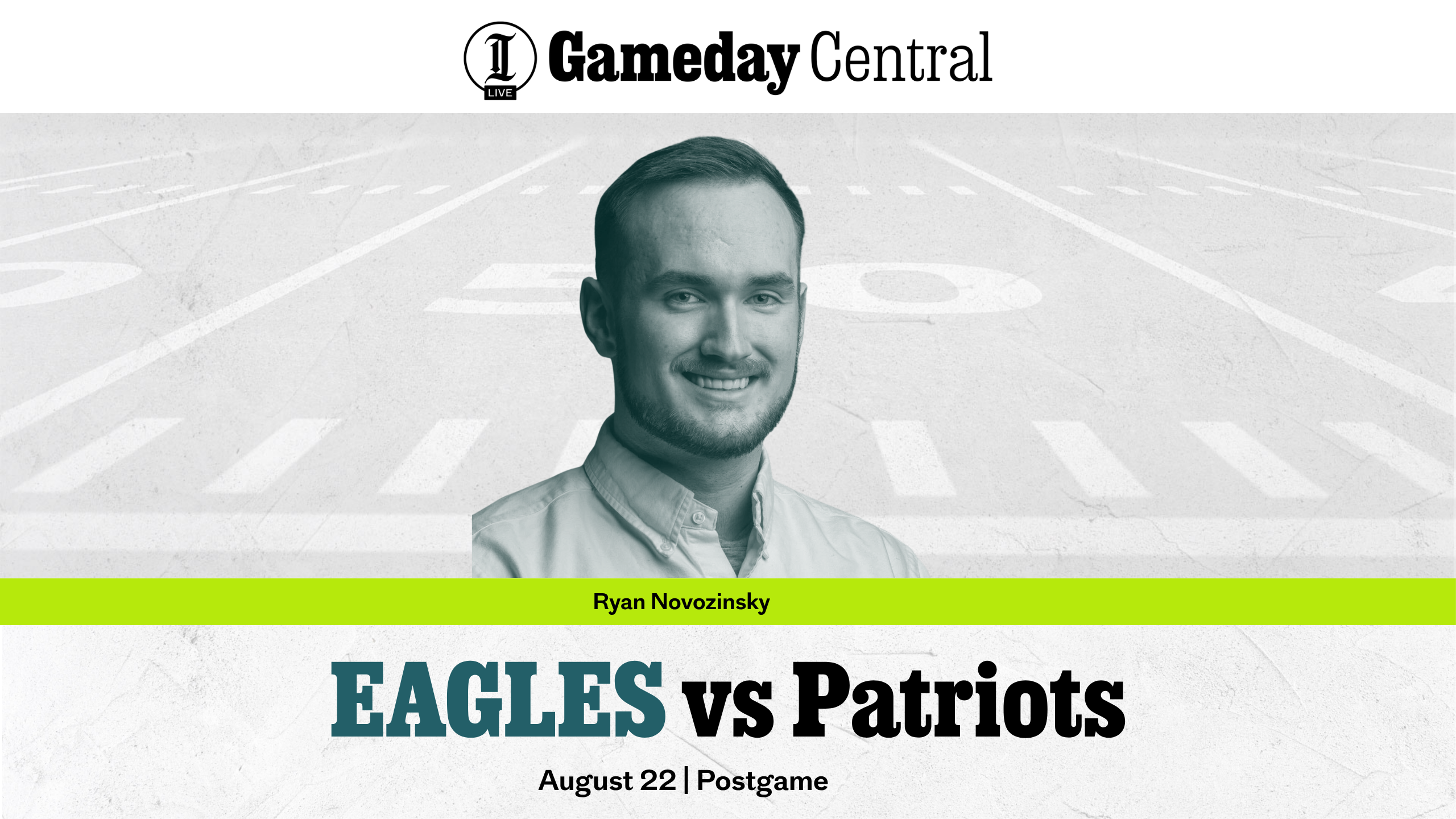 Gameday Central: Eagles vs Patriots Preseason Postgame