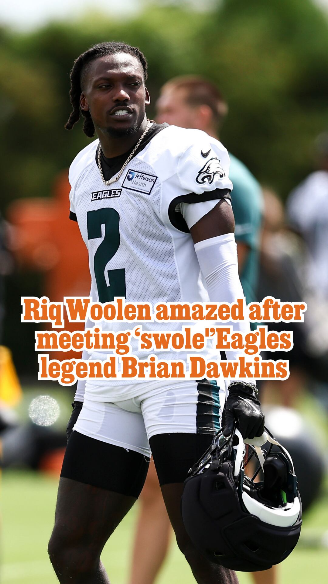 Riq Woolen amazed after meeting 'swole' Eagles legend Brian Dawkins