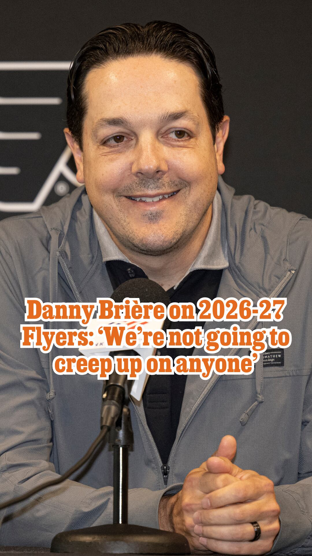Danny Brière on 2026-27 Flyers: 'We're not going to creep up on anyone'