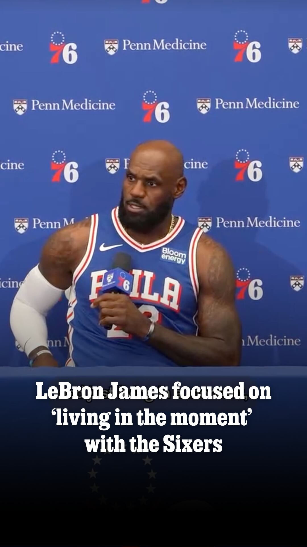 LeBron James is focused on 'living in the moment' with the Sixers