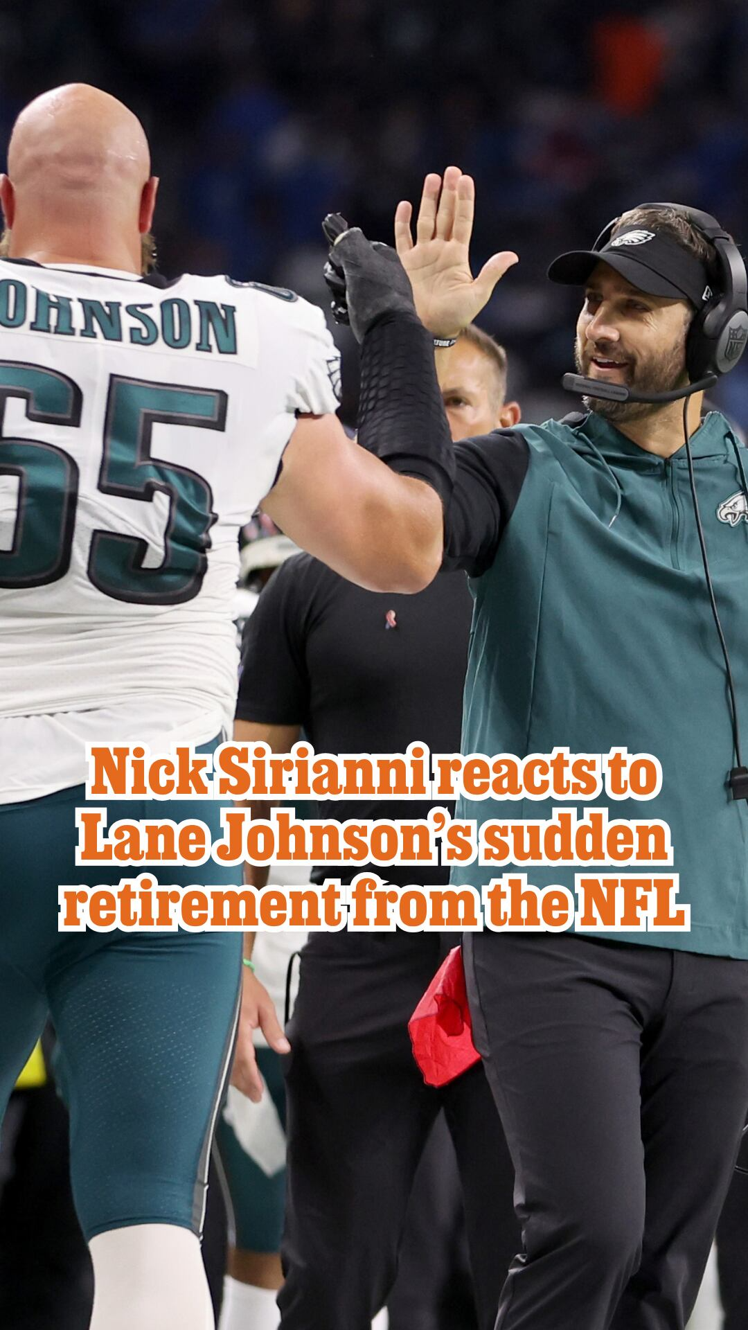 Nick Sirianni reacts to Lane Johnson's sudden retirement from the NFL